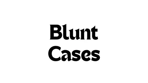 Blunt Cases